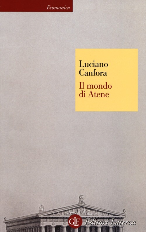 Libri Luciano Canfora - Il Mondo Di Atene