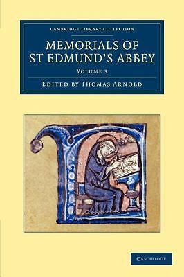 Memorials of St Edmund's Abbey Arnold Paperback 9781108053327 Volume 3