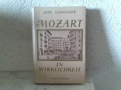 Mozart in Wirklichkeit - Mit einer Einführung von Prof. Dr. Dr. Hans Joachim Mos