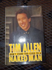 Don't Stand Too Close To A Naked Man By  Tim Allen Hardcover Signed Book