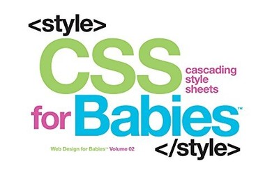 CSS FOR BABIES (CODE BABIES) By Sterling Children's **BRAND NEW**