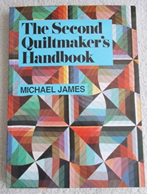 The Second Quiltmaker's Handbook: Creative Approaches to Conte .