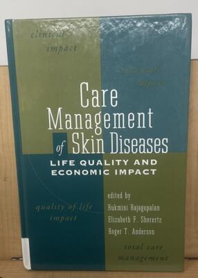 Care Management of Skin Diseases : Life Quality and Economic Impact by... E7