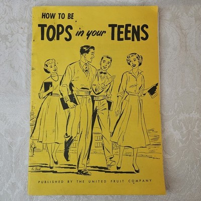 1953 United Fruit Company How to Be Tops in Your Teens Booklet