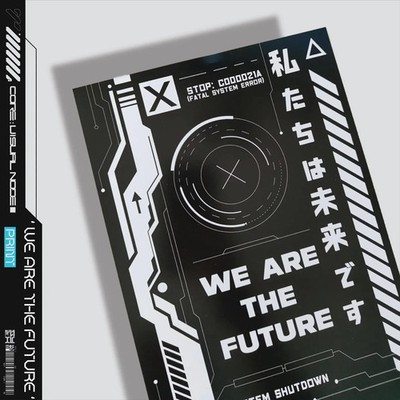 A4 WE ARE THE FUTURE PRINT - CYBERPUNK Cyber FUTURISTIC Techwear Artwork Home 