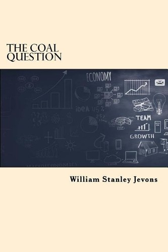William Stanley Jevons The Coal Question (Tascabile)