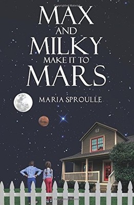 Max and Milky Make it to Mars (Max's Marvellous Journey),Maria S