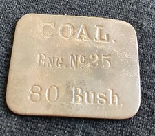 Mine Brass ID Check Railroad ? Tag Coal Mining Engine No. 25 80 Bushel Vintage