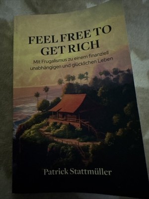 Frugalismus Feel Free To Get Rich Buch  Von Patrick Stattmüller
