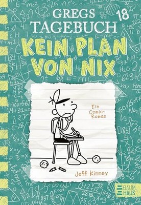 Gregs Tagebuch 18 - Kein Plan von nix: Großer Lesespaß mit Co... by Kinney, Jeff