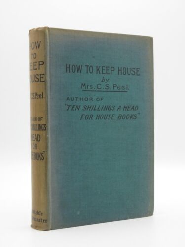 How to Keep House C.S. PEEL 1902 1st Edition Household Management - Picture 1 of 10