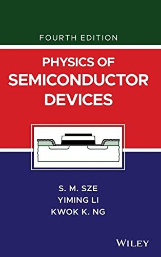 Physics of Semiconductor Devices by Simon M. Sze
