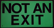 "NOT AN EXIT" sign - Photoluminescent ,High Intensity, ALUMINIUM 8X15-REF24-1027