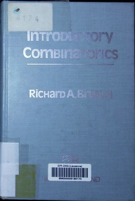 Introductory combinatorics Richard A. Brualdi. Brualdi, Richard A.: 2498708
