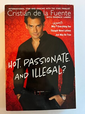 Hot Passionate and Illegal?  Why (Almost) Everything You Thought about...