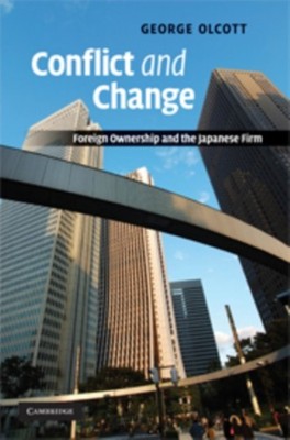 Olcott - Conflict and Change  Foreign Ownership and the Japanese Firm  - G555z