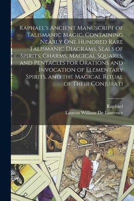1483-1520 Rapha Raphael's Ancient Manuscript of Talismanic Magic,  (Taschenbuch)