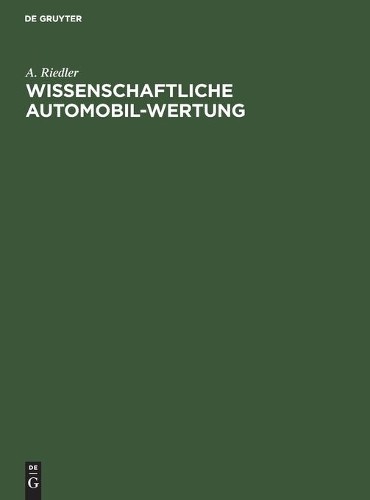A Riedler Wissenschaftliche Automobil-Wertung (Hardback)