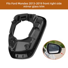 Door Wing Mirror Glass Frame Surround Trim Right Fit For Ford Mondeo MK5 2013-19