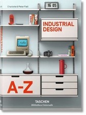 Industrial Design A-Z, Hardcover by Fiell, Charlotte (EDT); Fiell, Peter (EDT...