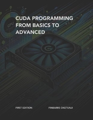 Finbarrs Oketun CUDA Programming from Basics to Advanc (Taschenbuch) (US IMPORT)