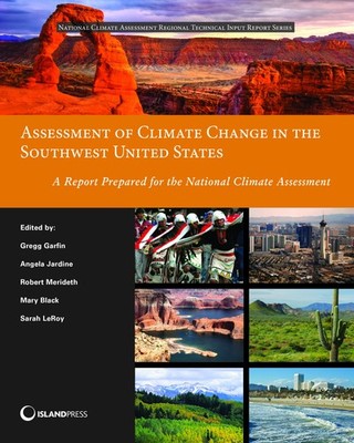 Assessment of Climate Change in the Southwest United States: A Report Prepar...