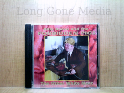 The Other White Meat by Billy Bacon & The Forbidden Pigs (CD, 1995)