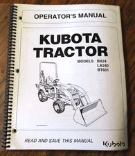 Kubota BX24 Tractor LA240 Loader BT601 Backhoe Operators Maintenance Manual OEM