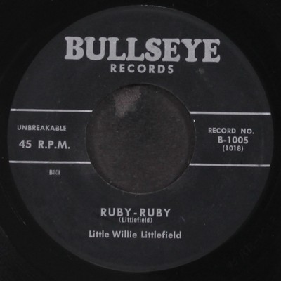 LITTLE WILLIE LITTLEFIELD: ruby-ruby / easy go BULLSEYE 7'' Single 45 RPM