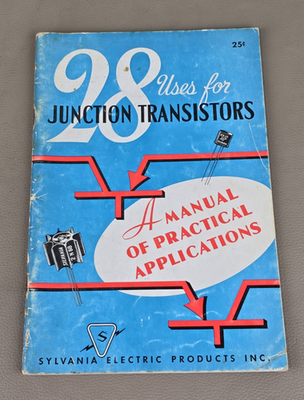 #ad #ad VINTAGE 28 Uses for Junction Transistors By Sylvania Electric 1955 1ST ED P 356 $54.95