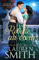 Rebelle Au Coeur | Lauren Smith | Taschenbuch | FranzöSisch | 2023