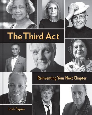 The Third Act: Reinventing Your Next Chapter by Sapan, Josh [Hardcover]