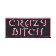 CRAZY BITCH IRON ON PATCH 4" Funny Lady Biker Black Pink Embroidered Applique