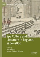 Spa Culture And Literature In England, 1500-1800 Sophie Chiari