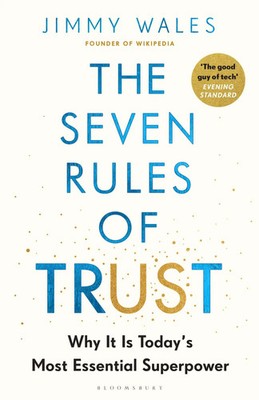 The Seven Rules of Trust | And Why It Is Today's Most Essential Superpower