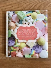 Marshmallow Madness!: Dozens of Puffalicious Recipes