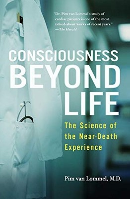 Consciousness Beyond Life: the Science of the Near-Deat -  NEW Pim Van Lommel 20