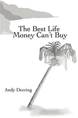 Deering - Best Life Money Can't Buy - New paperback or softback - X555z