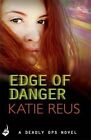 Edge of Danger: Deadly Ops 4 (A Series of Thrilling, Edge-of-Your-Seat Suspense) by Katie Reus (Paperback, 2015)