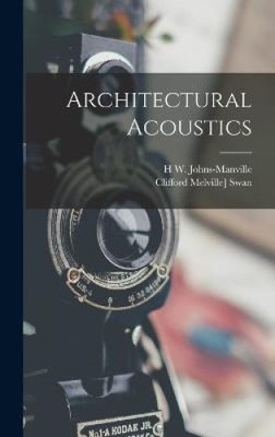 Architectural Acoustics by Clifford Melville] Swan [Hardback]