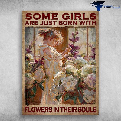 Flower Lover, Gardening Girl � Some Girls Are Just Born With, Flowers In Thei...