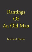 Michael Blade | Rantings Of An Old Man | Taschenbuch | Englisch (2014)