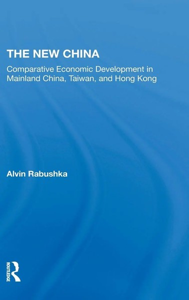 Alvin Rabushka (U. A.) | The New China | Buch | Englisch (2019) | Routledge-image