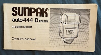 SUNPAK auto 444 D Thyristor Electronic Flash Instruction Book Owner's Manual