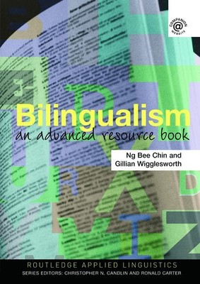 Bilingualism (Routledge Applied Linguistics Series) - Ng Bee Chin|Gillian Wi...