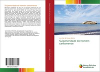 LuíS Vaz De Sousa Bastos | Suigeneridade Do Homem Santomense | Taschenbuch