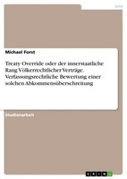 Treaty Override Oder Der Innerstaatliche Rang VöLkerrechtlicher VerträGe. Verfas