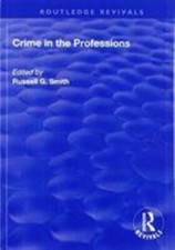 Crime in the Professions, Paperback by Smith, Russell G., Brand New, Free shi...