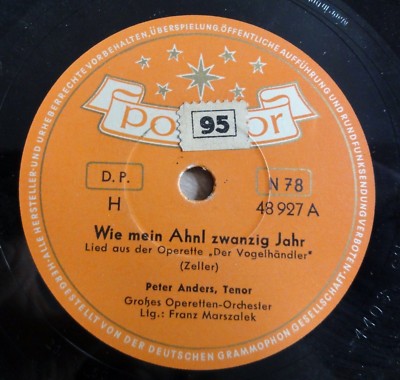 Peter Anders - Wie mein Ahnl zwanzig Jahr - Ich bin nur ein armer.. - 10'' 78 RPM