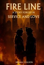 Fire Line: A story forged in service and love